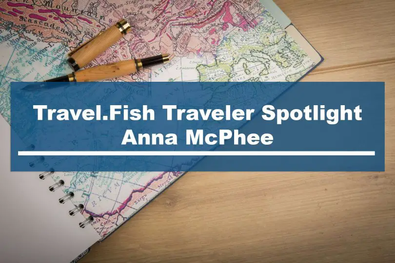 Traveler Spotlight Anna McPhee